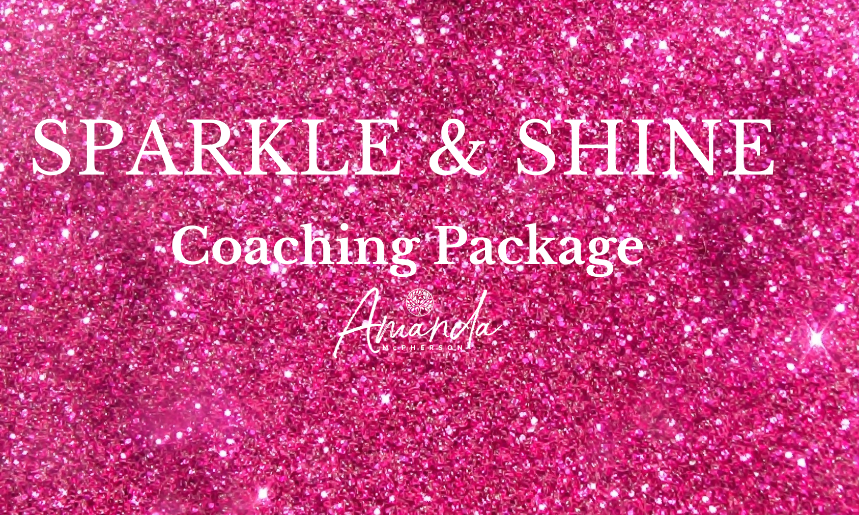 Sparkle and Shine Coaching Package
